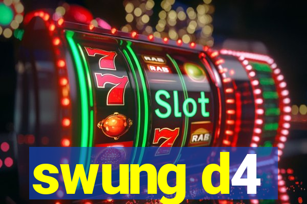 swung d4